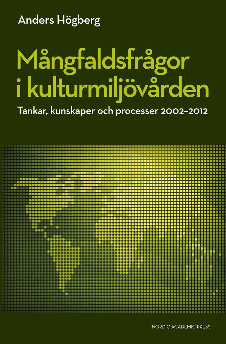 Mångfaldsfrågor i kulturmiljövården : tankar, kunskaper och processer 2002-2012