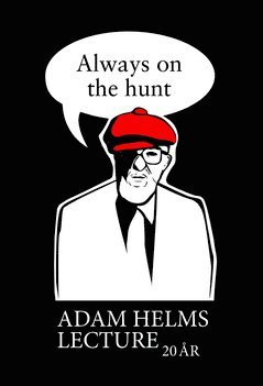 Always on the hunt : Adam Helms lecture 20 år 1
