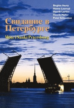 Birgitte Hertz, Hanne Leervad, Henrik Lærkes, Henrik Møller, Peter Schousboe - Svidanie v Peterburge / Möte i Sankt Petersburg, Häftad