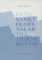 bokomslag Från S:t Olofs Valar till Tjörne huvud