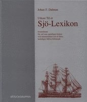 bokomslag Utkast til et sjö-lexicon hwarutinnan de ord som egentligen brukas wid ammiralitetet och til sjöss korteligen blifwa förklarade