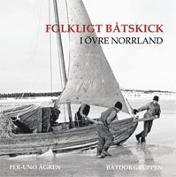 bokomslag Folkligt båtskick i övre Norrland