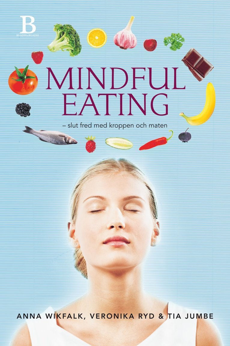 Mindful eating : slut fred med kroppen och maten 1