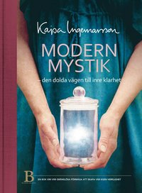 bokomslag Modern mystik : den dolda vägen till inre klarhet