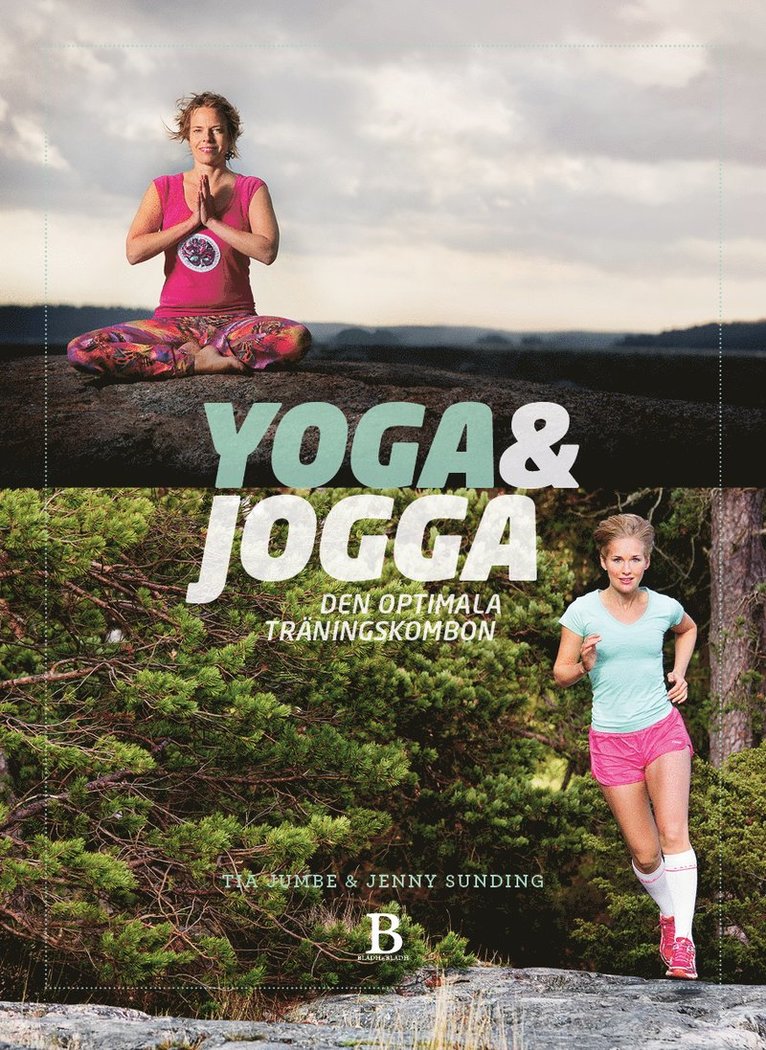 Tia Jumbe, Jenny Sunding - Yoga & jogga : den optimala träningskombon, Häftad