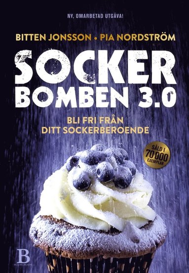 bokomslag Sockerbomben 3.0 : bli fri från ditt sockerberoende