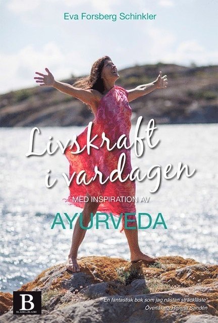 Livskraft i vardagen : med inspiration av Ayurveda