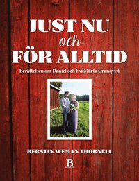 bokomslag Just nu och för alltid : Berättelsen om Daniel och EvaMärta Granqvist