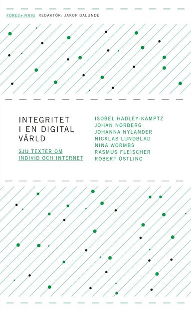 bokomslag Integritet i en digital värld - sju texter om individ och internet