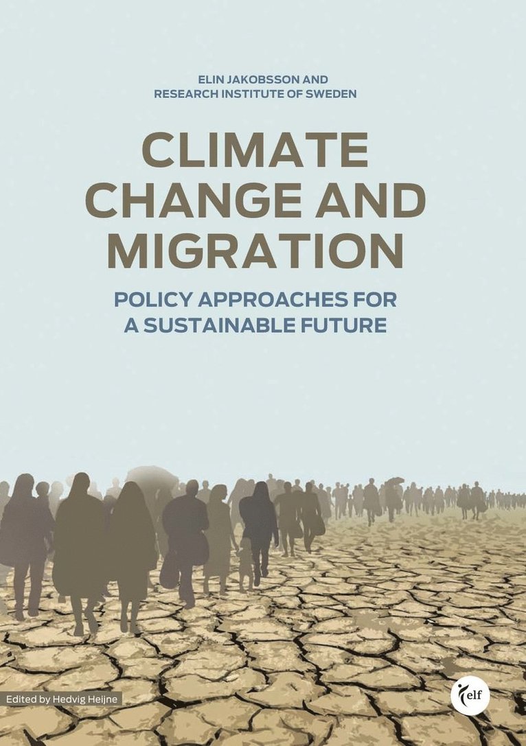 Climate change and migration : policy approaches for a sustainable future 1