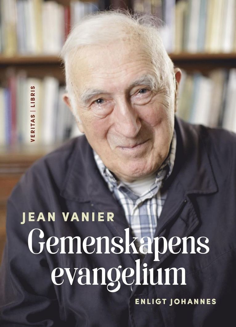 Jean Vanier - Gemenskapens evangelium enligt Johannes, Inbunden