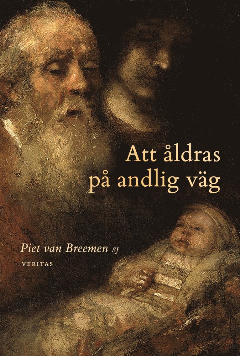 Piet van Breemen - Att åldras på andlig väg, Inbunden