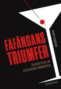 bokomslag Fåfängans triumfer : en berättelse ur Stockholms finansvärld
