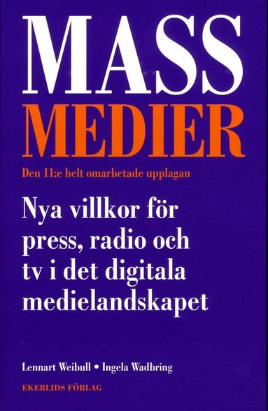 Lennart Weibull, Ingela Wadbring - Massmedier : nya villkor för press, radio och tv i det digitala medielandskapet, Häftad