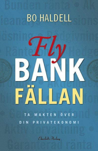 Bo Haldell - Fly bankfällan : ta makten över din privatekonomi, Häftad