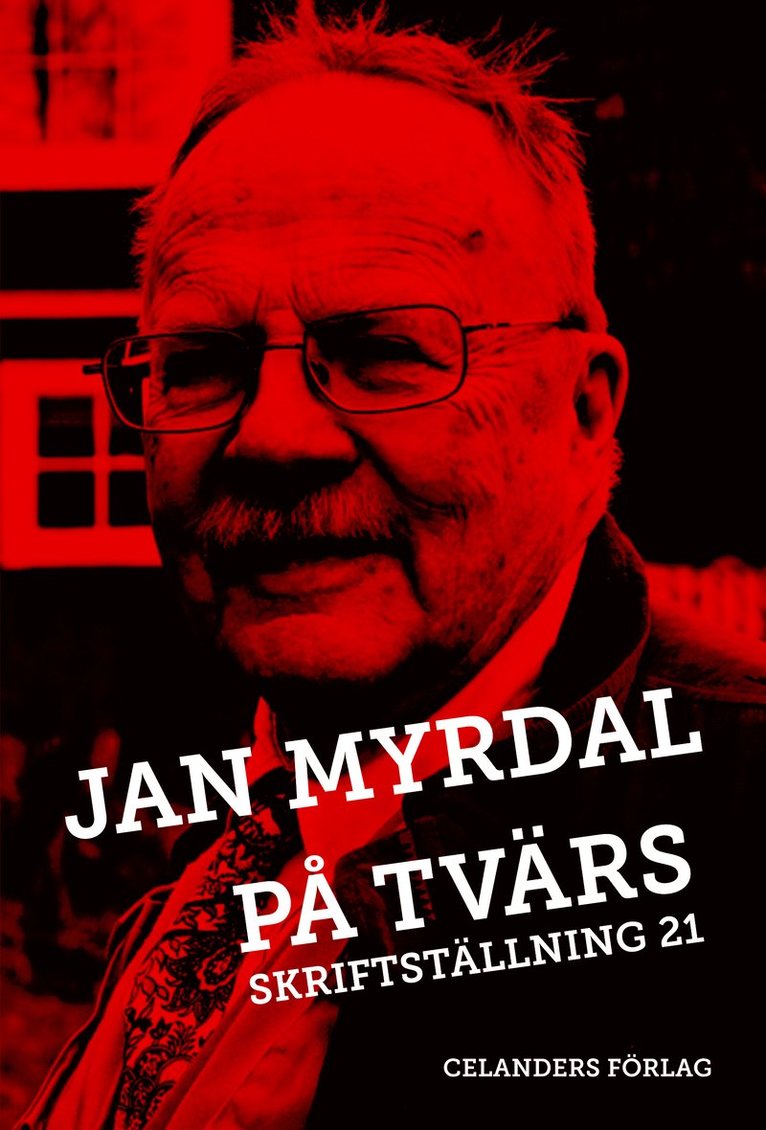 Jan Myrdal - På tvärs : skriftställning 21, Häftad