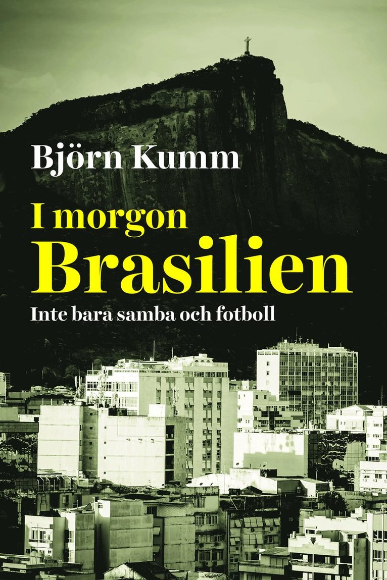 I morgon Brasilien : inte bara samba och fotboll