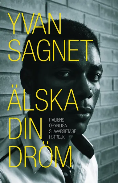 Yvan Sagnet - Älska din dröm, Häftad