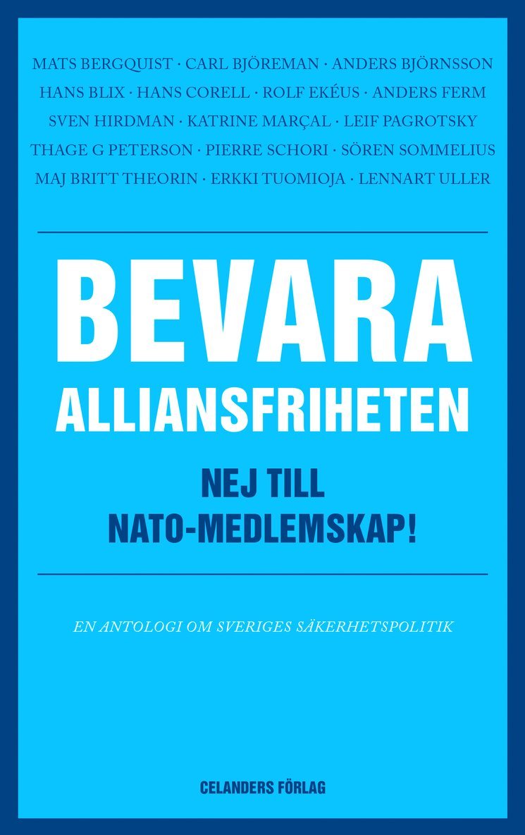 Bevara alliansfriheten : nej till Nato-medlemskap!