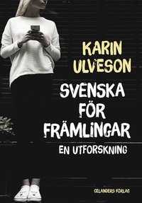 bokomslag Svenska för främlingar : en utforskning