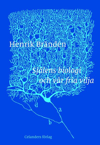 bokomslag Själens biologi och vår fria vilja