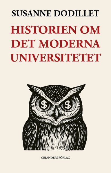 Susanne Dodillet - Historien om det moderna universitetet : från humanistisk reflektion till samhällsvetenskaplig styrning, Häftad