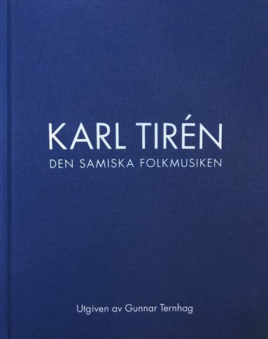 bokomslag Karl Tirén Den samiska folkmusiken