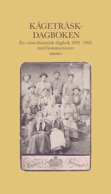 Kågeträskdagboken, volym 1, Inbunden
