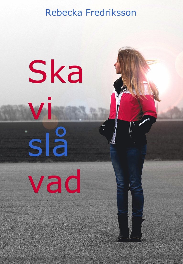 Rebecka Fredriksson - Ska vi slå vad, Inbunden