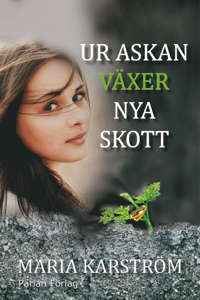 Maria Karström - Ur askan växer nya skott, Häftad