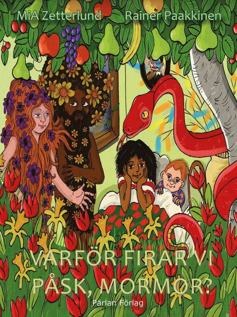 Mia Zetterlund - Varför firar vi påsk, mormor?, Inbunden