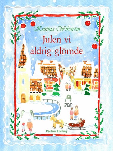 bokomslag Julen vi aldrig glömde