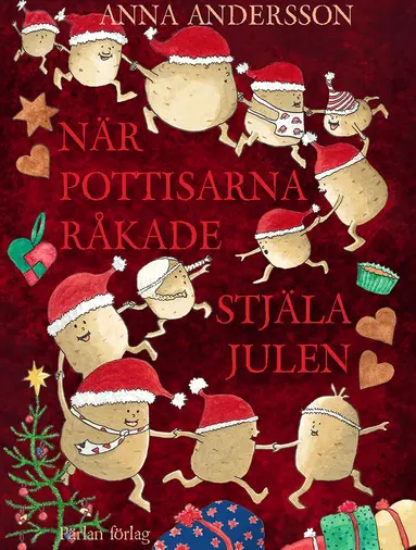 Anna Andersson - När pottisarna råkade stjäla julen, Inbunden