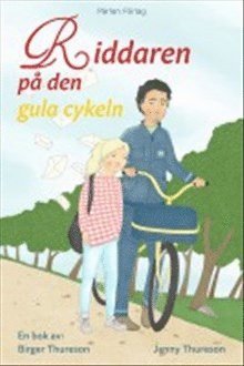 Birger Thureson, Jenny Thureson - Riddaren på den gula cykeln, Inbunden