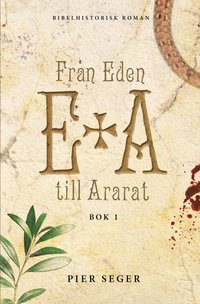 bokomslag Från Eden till Ararat. Bok 1