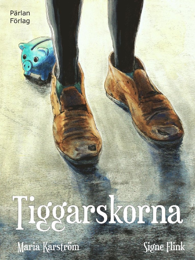 Maria Karström - Tiggarskorna, Inbunden