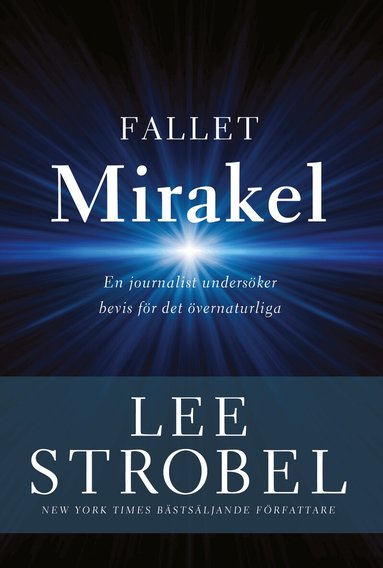 Lee Strobel - Fallet Mirakel : en journalist undersöker bevis för det övernaturliga, Häftad
