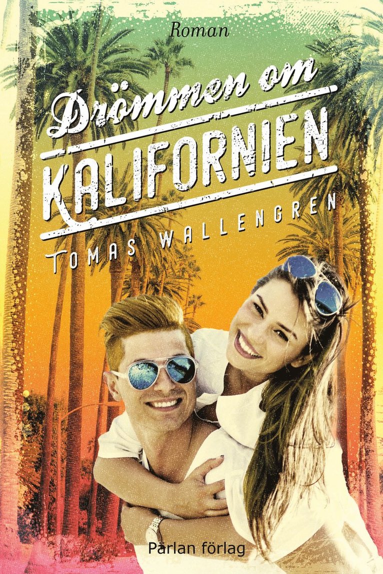 Drömmen om Kalifornien 1