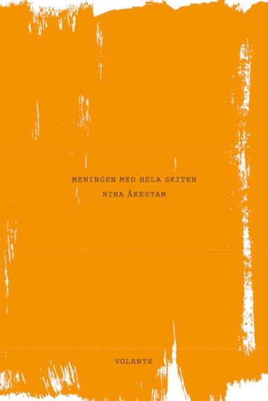 Nina Åkestam - Meningen med hela skiten, Häftad