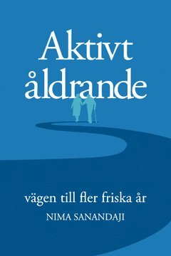 bokomslag Aktivt åldrande : vägen till fler friska år