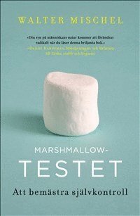 bokomslag Marshmallowtestet : att bemästra självkontroll