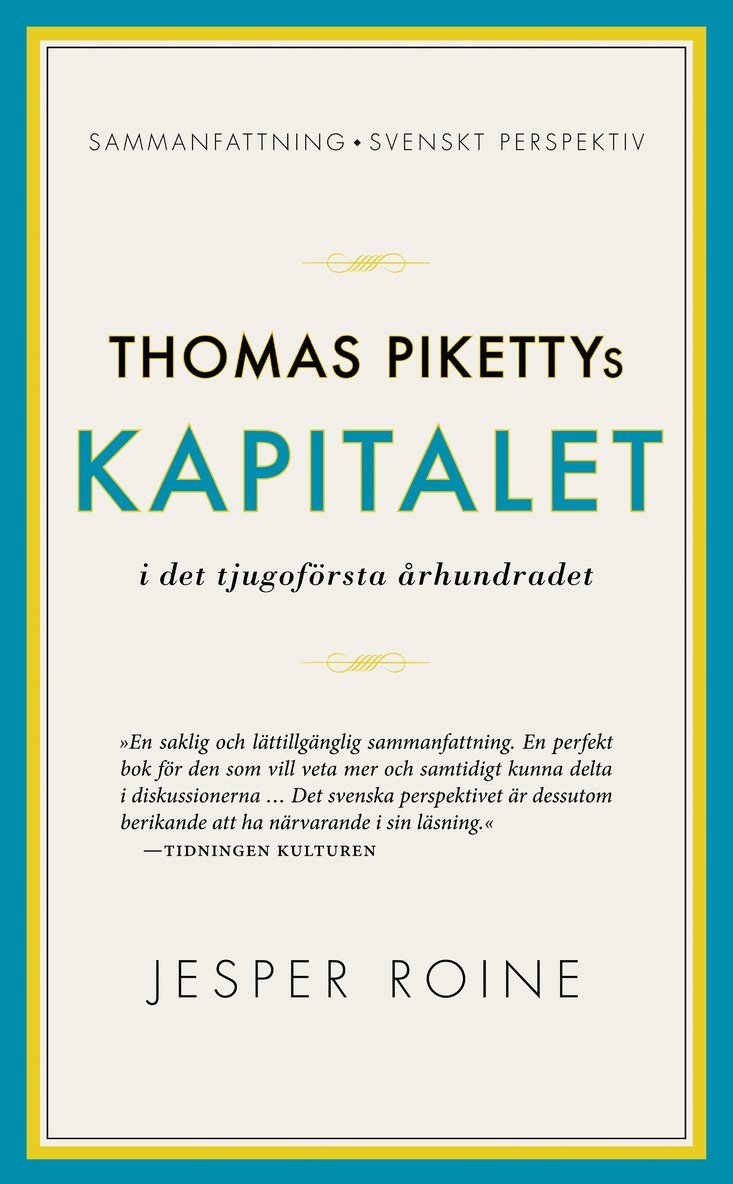 Jesper Roine - Thomas Pikettys Kapitalet i det tjugoförsta århundradet : sammanfattning, svenskt perspektiv, Pocket