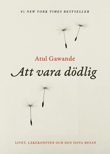 Atul Gawande - Att vara dödlig, Inbunden
