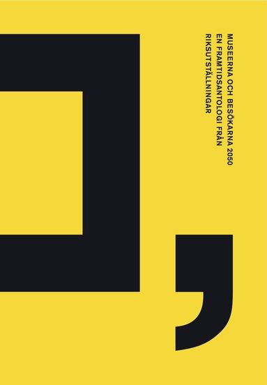 Karin Henriksson, Evelina Wahlqvist, Wilhelm Agrell, Tove Alderin, Parvin Ardalan, Anne Bamford, Charles Esche, Barakat Ghebrehawariat, Pernilla Glaser, Bo-Erik Gyberg, Kristina Höök, Johanna Koljonen, Jarmo Laaksolahti, Jenny Lantz, Nicklas Lundblad, Sergei Muchin, Lennart Wallander, Keith Wijkander - Museerna och besökarna 2050 : en framtidsantologi från Riksutställningar, Häftad