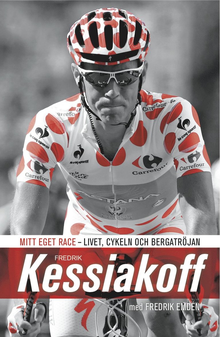 Fredrik Kessiakoff, Fredrik Emdén - Mitt eget race : livet, cykeln och bergatröjan, Inbunden