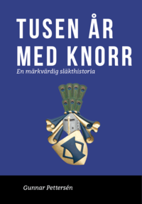 bokomslag 1000 år med Knorr - en märkvärdig släkthistoria