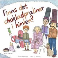 bokomslag Finns det chokladpraliner i himlen?