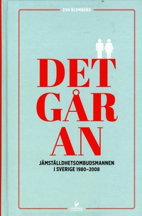 bokomslag Det går an : Jämställdhetsombudsmannen i Sverige 1980-2008