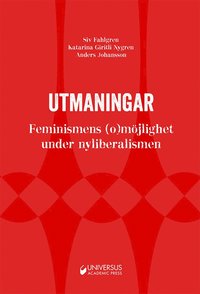 bokomslag Utmaningar : feminismens (o)möjlighet under nyliberalismen