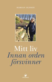 bokomslag Mitt liv : innan orden försvinner